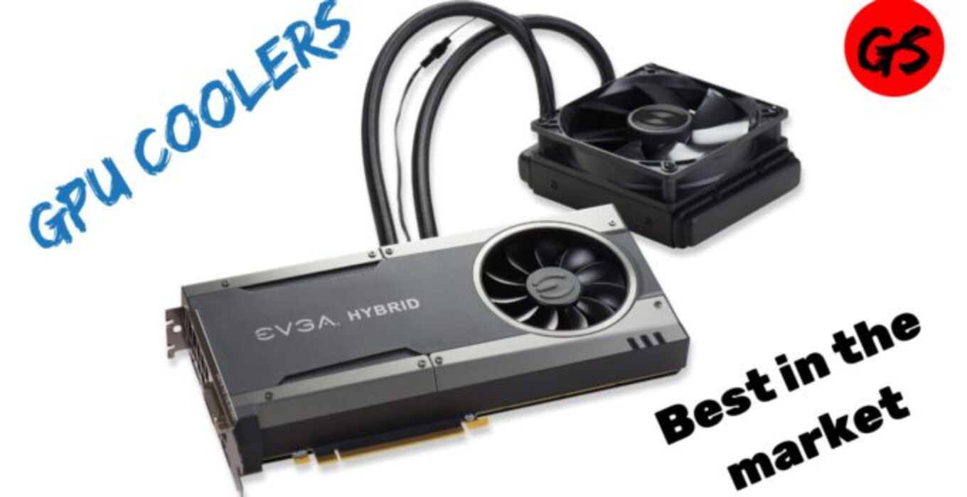 7 Best GPU Coolers 2023 Review & Buying Guide